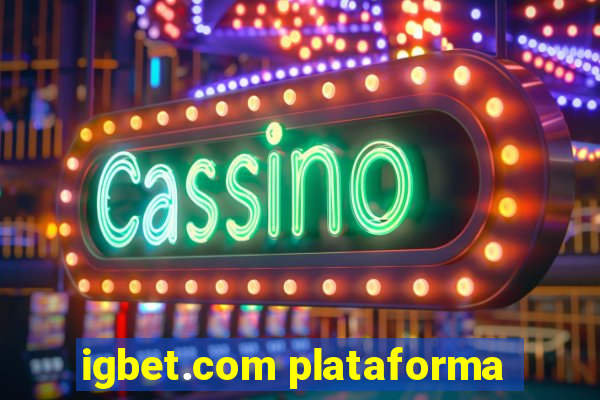 igbet.com plataforma